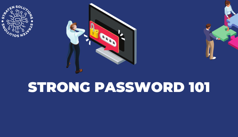 STRONG PASSWORD 101