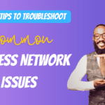 6 Helpful Tips to Troubleshoot Common Business Network Issues