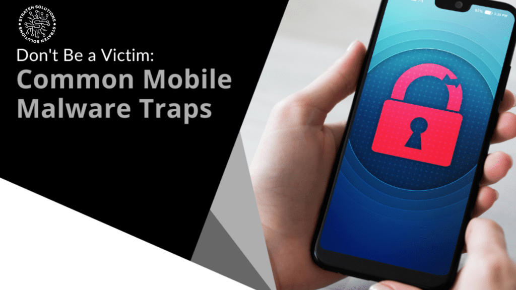 Don’t Be a Victim – Common Mobile Malware Traps