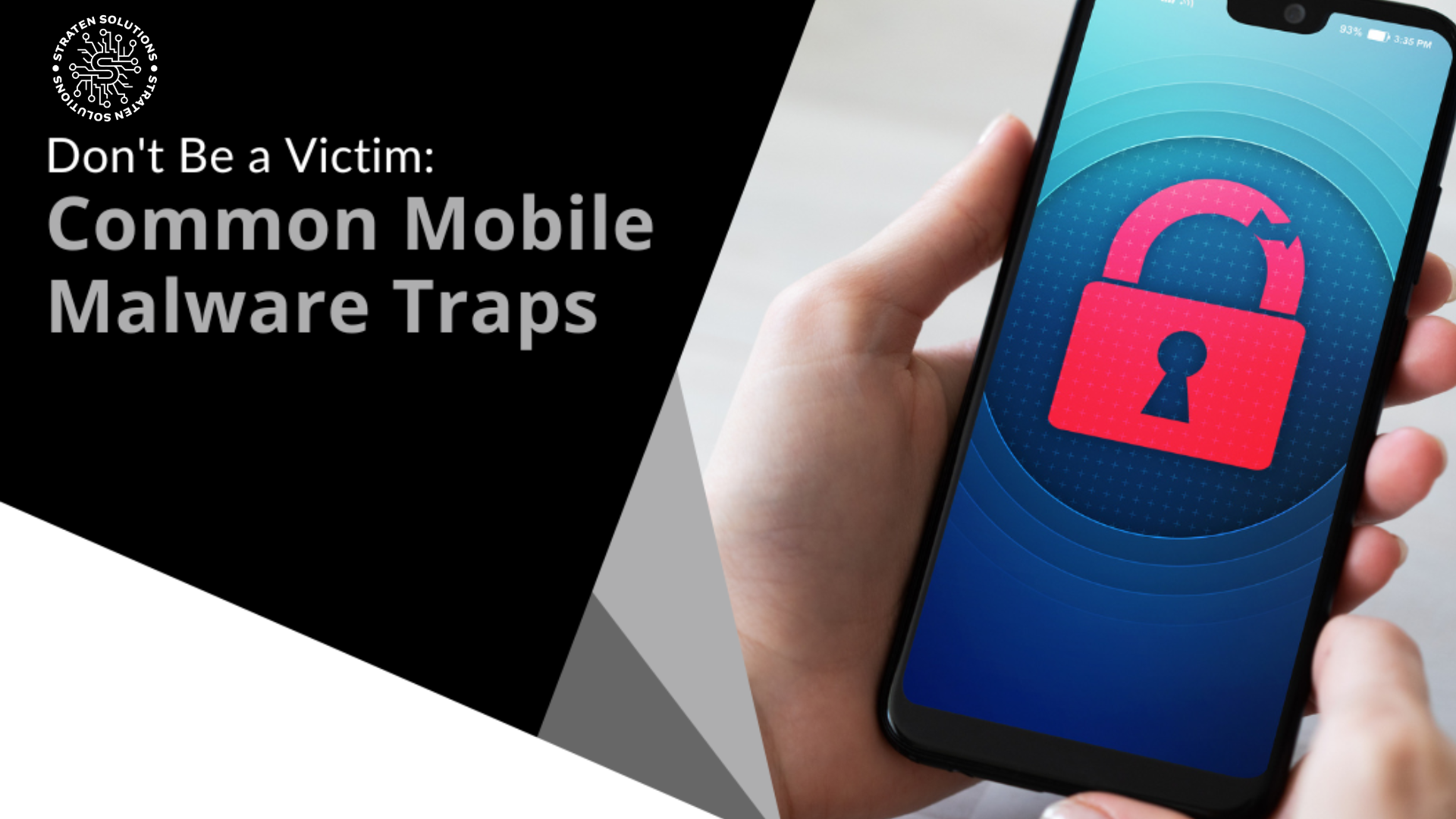 Don’t Be a Victim - Common Mobile Malware Traps