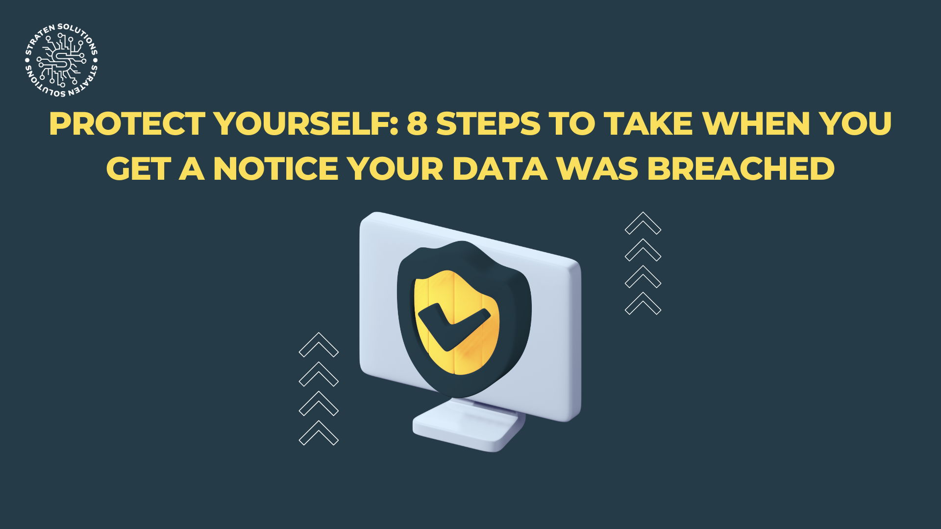 Protect Yourself: 8 Steps to Take When You Get a Notice Your Data Was Breached