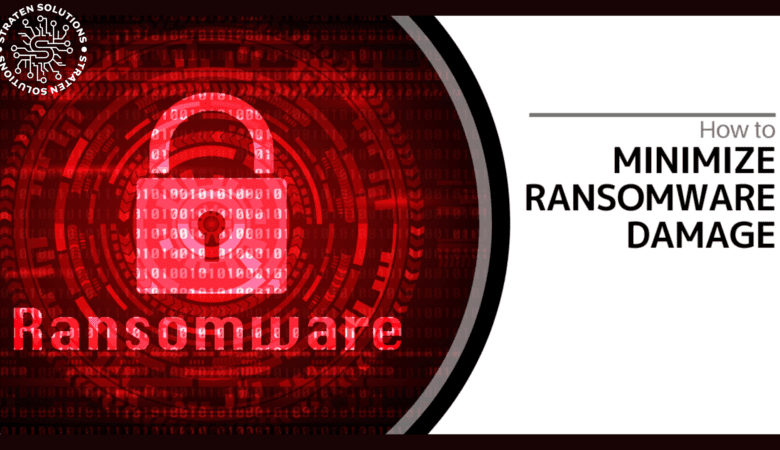 How to Minimize Ransomware Damage