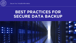 Best Practices For Secure Data Backup