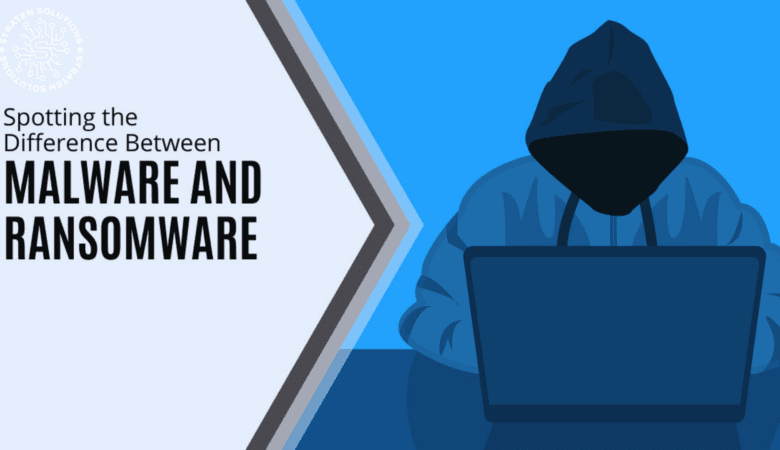 Spotting the Difference Between Malware and Ransomware