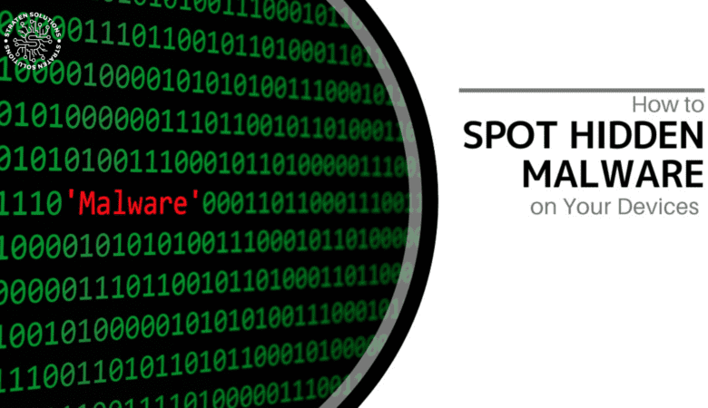 How to Spot Hidden Malware on Your Devices