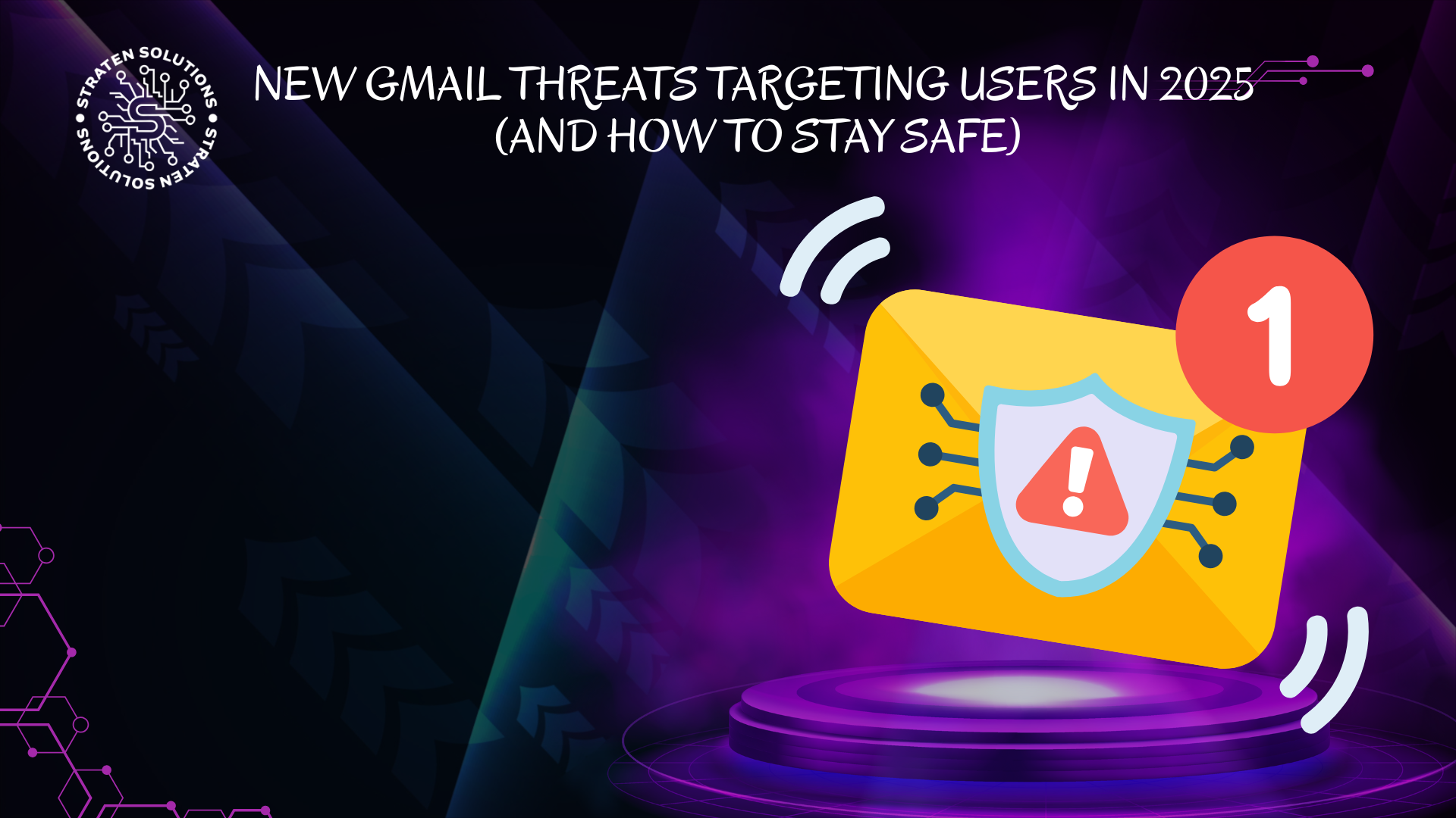 New Gmail Threats Targeting Users in 2025 (and How to Stay Safe)