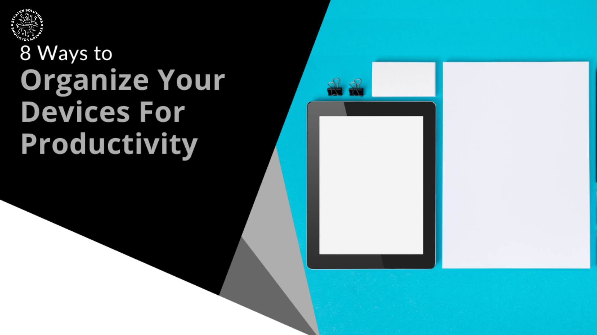 8 Ways to Organize Your Devices for Productivity