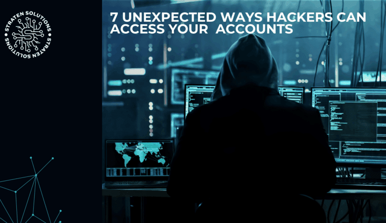 7 Unexpected Ways Hackers Can Access Your Accounts
