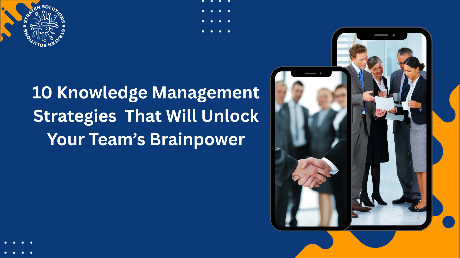 10 Knowledge Management Strategies That Will Unlock Your Team’s Brainpower