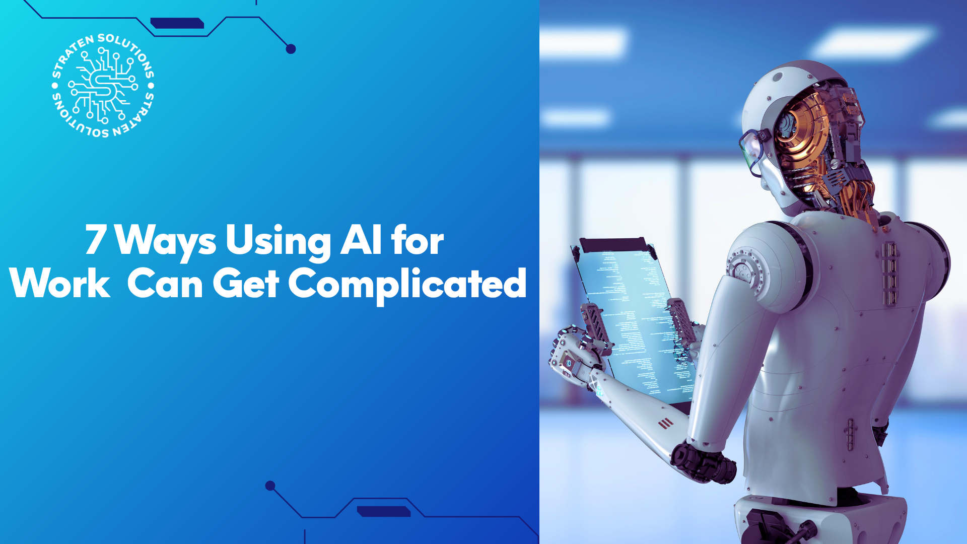 7 Ways Using Artificial Intelligence for Work Can Get Complicated