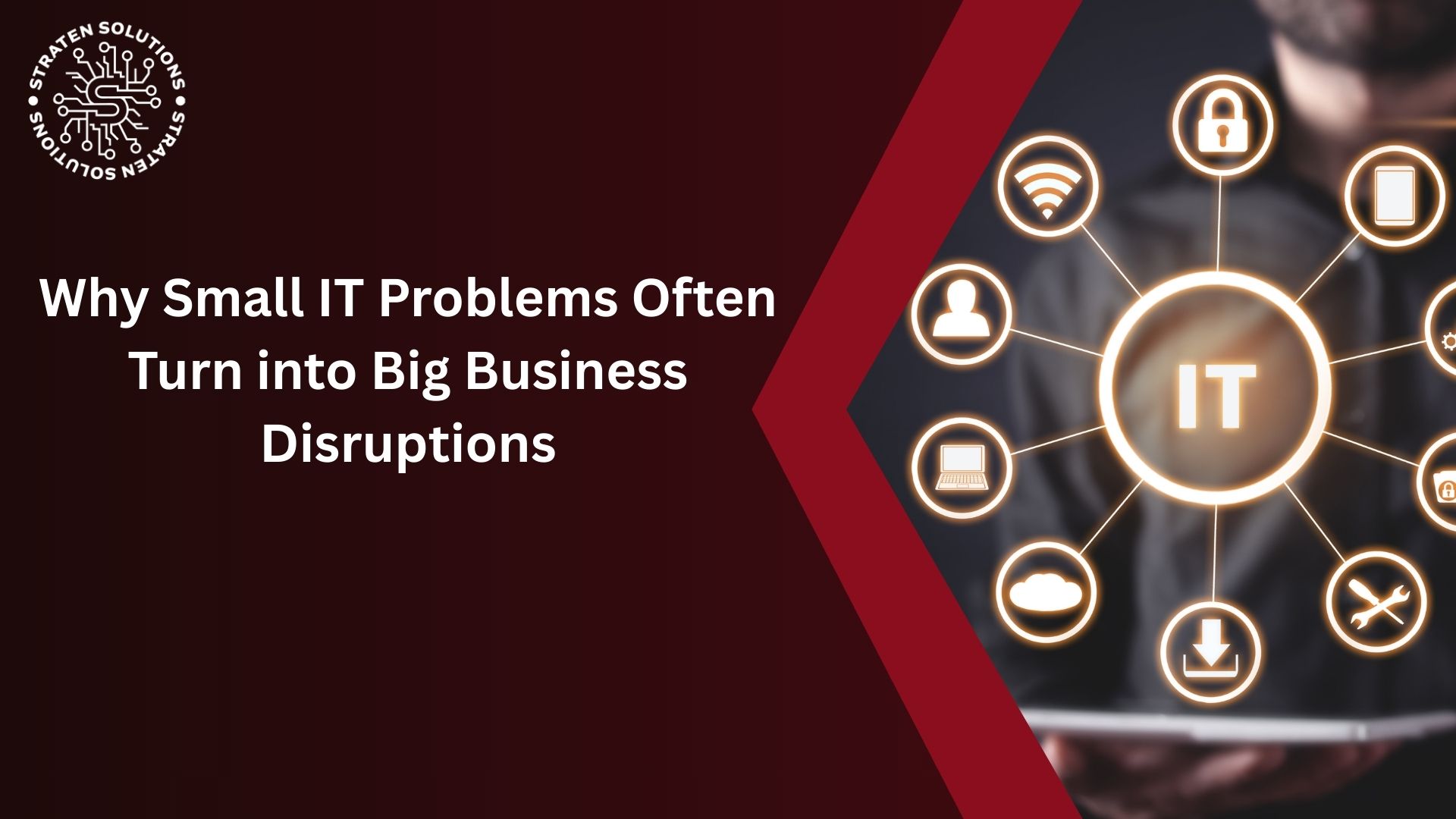 Why Small IT Problems Often Turn into Big Business Disruptions