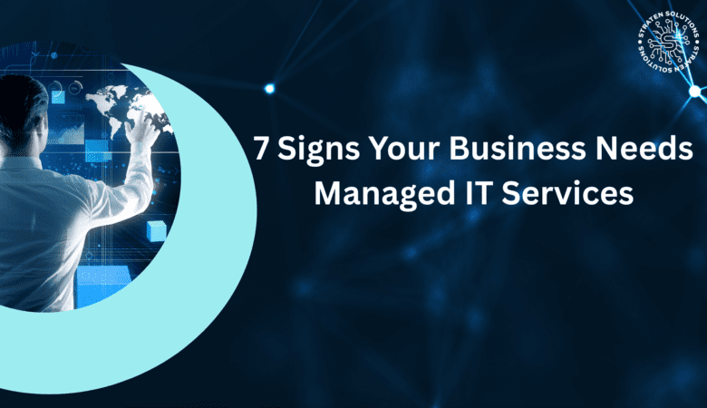 7 Signs Your Business Needs Managed IT Services